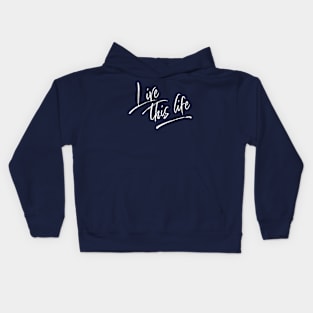 Live this life - white Kids Hoodie